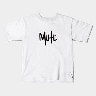 Mute Kids T-Shirt